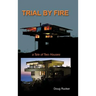 Trail By Fire: a Tale of Two Houses