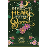 Give Your Heart to the Barrow