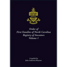 Order of First Families of North Carolina Ancestor Biographies, Volume 1: "The First Two Hundred"