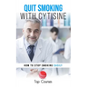 Quit Smoking with Cytisine: How to Stop Smoking Easily