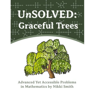 UnSOLVED: Graceful Trees: Advanced Yet Accessible Problems in Mathematics
