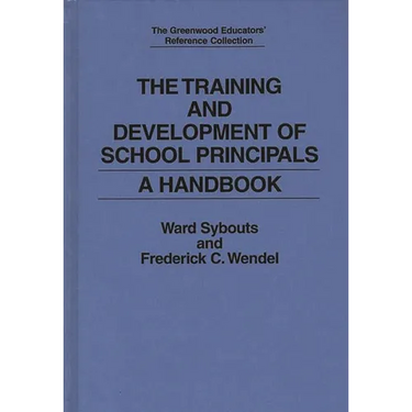 The Training and Development of School Principals: A Handbook