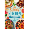 Sunny Kitchen: Fresh and Vibrant Summer Cooking Recipes