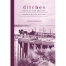 Ditches Across the Desert: Irrigation in the Lower Pecos Valley