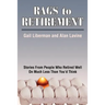 Rags to Retirement: Stories from People Who Retired Well on Much Less Than You'd Think