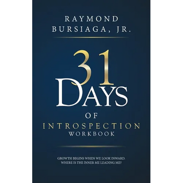 31 Days of Introspection Workbook: Growth begins when we look inward. Where is the inner me leading me?