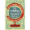 The Thinking Teacher's Toolkit