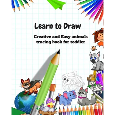 Learn to Draw: Animal Drawing Book for Kids: Creative and Easy animals tracing book for toddler