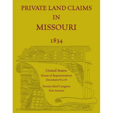 Private Land Claims in Missouri 1834