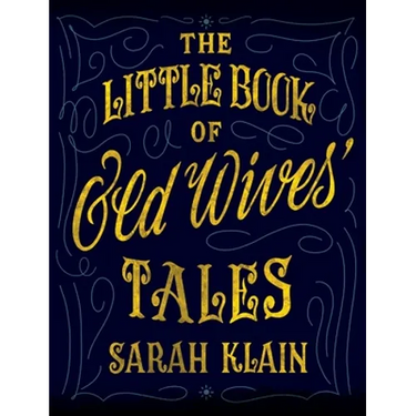 The Little Book Of Old Wives' Tales