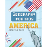 Geography for kids: america coloring book