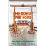 Headed for Home: A single mom small town standalone