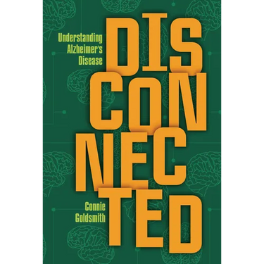 Disconnected: Understanding Alzheimer's Disease