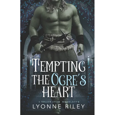 Tempting the Ogre's Heart