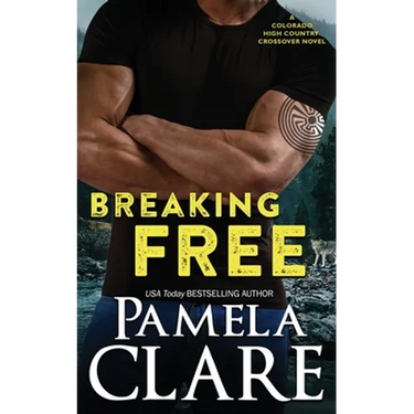 Breaking Free: A Colorado High Country/I-Team Crossover Novel