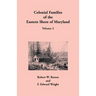 Colonial Families of the Eastern Shore of Maryland, Volume 2