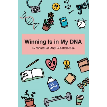 Winning Is in My DNA: 15 Minutes of Daily Self-Reflection