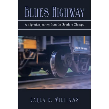 Blues Highway: A Migration Journey from the South to Chicago
