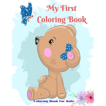 My First Coloring Book - Coloring Book For Kids