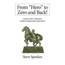 From "Hero" to Zero and Back!: Lessons From a Veteran's Civilian Employment Experience