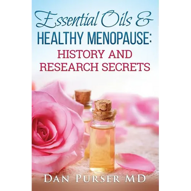 Essential Oils and Healthy Menopause: History and Research Secrets