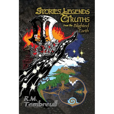 Stories, Legends, and Truths From The Blighted Earth