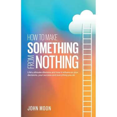 How To Make Something From Nothing