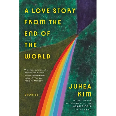 A Love Story from the End of the World: Stories