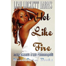 Hot Like Fire