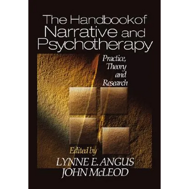The Handbook of Narrative and Psychotherapy: Practice, Theory and Research