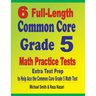 6 Full-Length Common Core Grade 5 Math Practice Tests: Extra Test Prep to Help Ace the Common Core Grade 5 Math Test