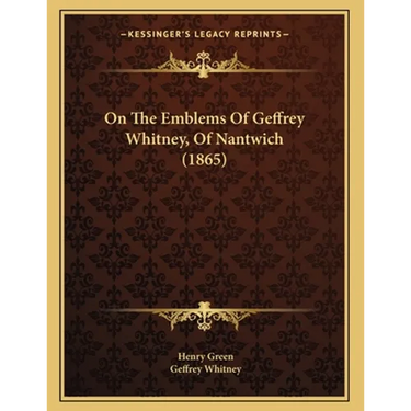 On The Emblems Of Geffrey Whitney, Of Nantwich (1865)