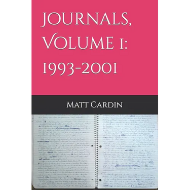Journals, Volume 1: 1993-2001