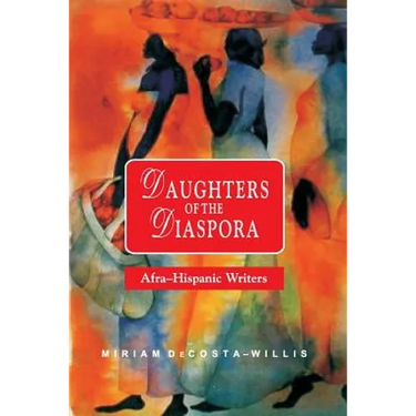 Daughters of the Diaspora: Afra-Hispanic Writers