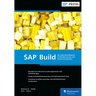 SAP Build: No-Code Development, Centralized Access, and Process Automation