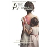 The Afterwards: Broken Mothers Of Broken Daughters Made By Broken Fathers
