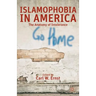 Islamophobia in America: The Anatomy of Intolerance