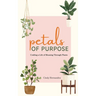 Petals of Purpose