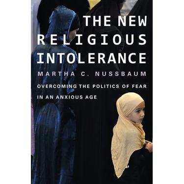 New Religious Intolerance: Overcoming the Politics of Fear in an Anxious Age