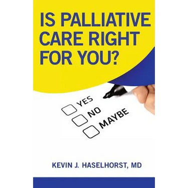 Is Palliative Care Right for YOU?
