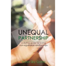 Unequal Partnership: a dating guide for loving non-egalitarian relationships