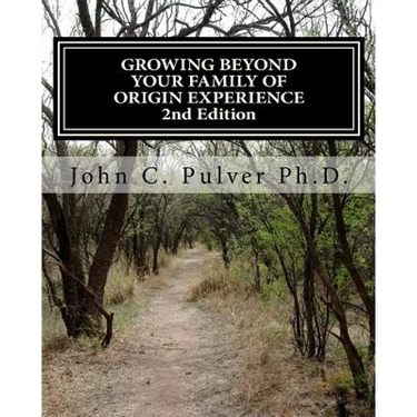 Growing Beyond Your Family of Origin Experience