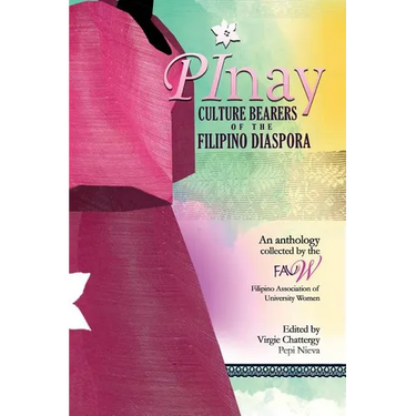 Pinay: Culture Bearers of the Filipino Diaspora