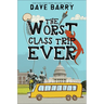 The Worst Class Trip Ever