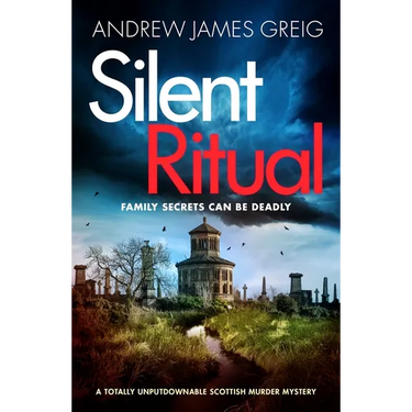Silent Ritual: A Totally Unputdownable Scottish Murder Mystery