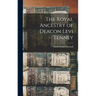The Royal Ancestry of Deacon Levi Tenney