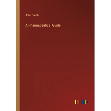 A Pharmaceutical Guide