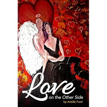 Love On The Other Side: Heavenly Help for Love and Life