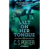 Salt on Her Tongue: A Kes Morris File