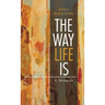 The Way Life Is: A Memoir